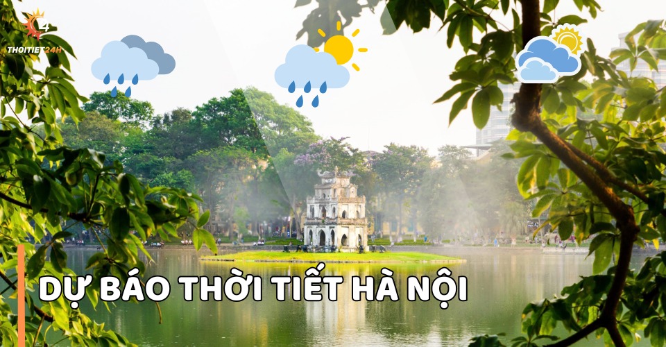 Dự báo thời tiết Hà Nội hôm nay, ngày mai và 30 ngày tới 